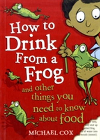 How to Drink from a Frog