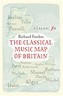 The Classical Music Map of Britain