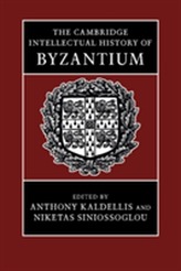 The Cambridge Intellectual History of Byzantium