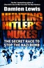Hunting Hitler's Nukes