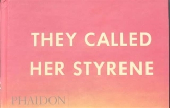 They Called Her Styrene, Etc.