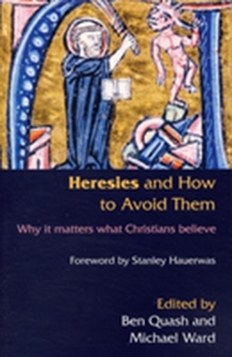 Heresies and How to Avoid Them