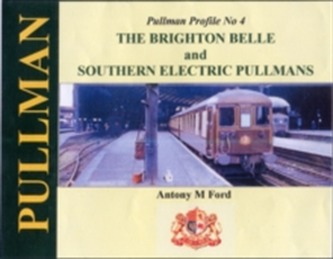 Pullman Profile No 4: The Brighton Belle and Southern Electric Pullmans