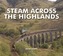 Steam Across The Highlands