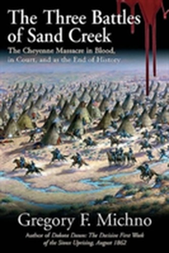 The Three Battles of Sand Creek