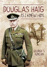 Douglas Haig as I Knew Him