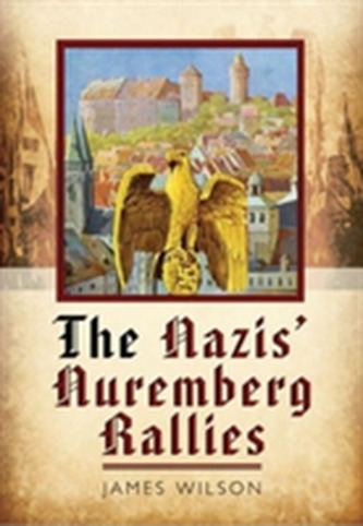 The Nazis' Nuremberg Rallies