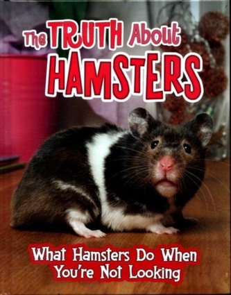 The Truth about Hamsters