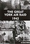 The Great York Air Raid - 1942