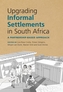 Upgrading informal settlements in South Africa