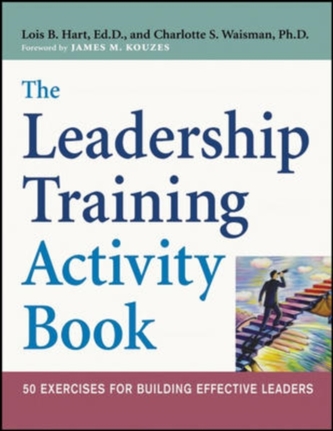 The Leadership Training Activity Book - 50 Exercises for Building Effective Leaders