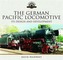 The German Pacific Locomotive: Its Design and Development