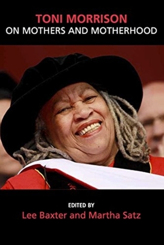 Toni Morrison and Mothers/Motherhood