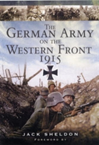 The German Army on the Western Front 1915 The German Army on the Western Front 1915