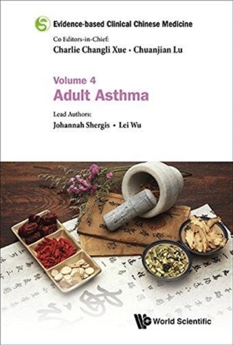 Evidence-based Clinical Chinese Medicine - Volume 4: Adult Asthma