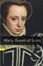 Oxford Bookworms Library: Level 1:: Mary, Queen of Scots