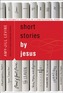 Short Stories by Jesus