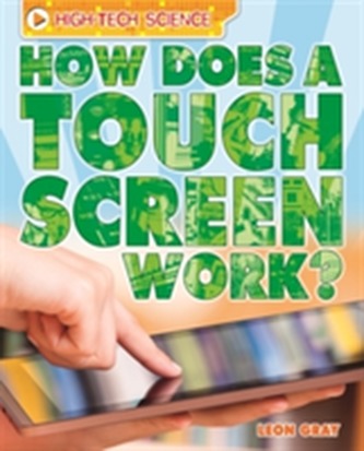 High-Tech Science: How Does a Touch Screen Work?