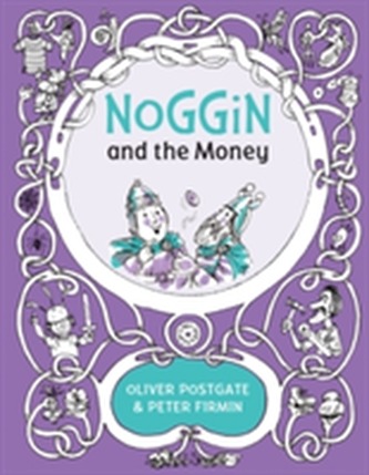 Noggin and the Money
