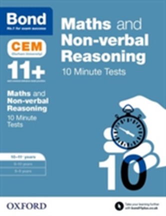 Bond 11+: Maths & Non-verbal reasoning: CEM 10 Minute Tests