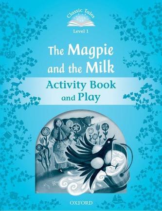 Classic Tales 1 The Magpie and the Milk Activity Book and Play (2nd)