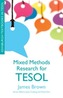 Mixed Methods Research for TESOL