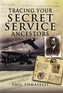 Tracing Your Secret Service Ancestors