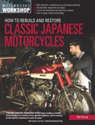 How to Rebuild and Restore Classic Japanese Motorcycles