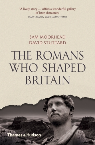 The Romans Who Shaped Britain