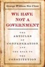 We Have Not a Government