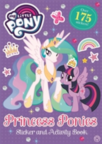 My Little Pony: Princess Ponies Sticker and Activity Book