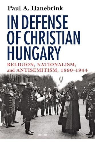 In Defense of Christian Hungary