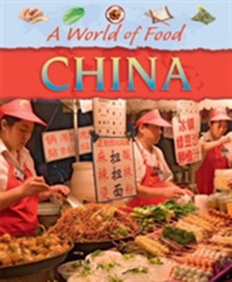 A World of Food: China
