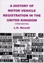 A History of Motor Vehicle Registration in the United Kingdom