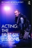 Acting: The First Six Lessons