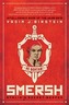 SMERSH: Stalin's Secret Weapon