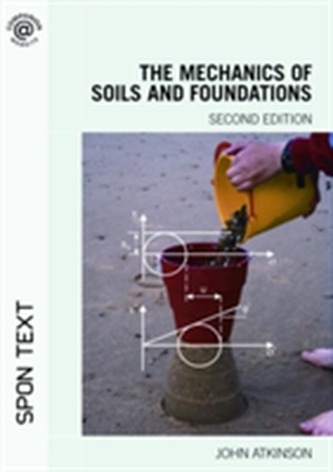 The Mechanics of Soils and Foundations, Second Edition