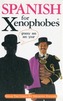 Spanish for Xenophobes