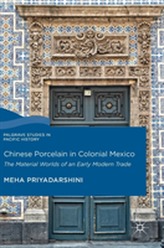 Chinese Porcelain in Colonial Mexico
