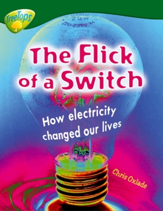 Oxford Reading Tree: Level 12: Treetops Non-Fiction: The Flick of the Switch