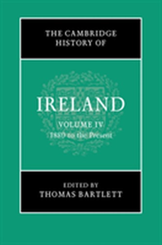 The Cambridge History of Ireland: Volume 4, 1880 to the Present