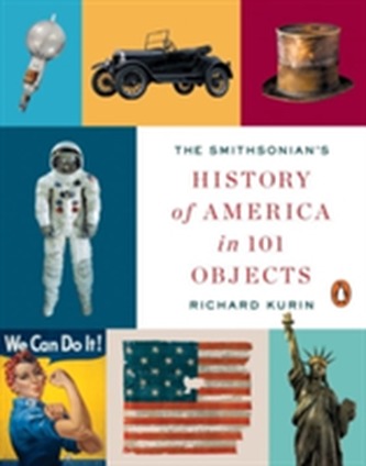 The Smithsonian's History Of America In 101 Objects
