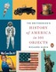 The Smithsonian's History Of America In 101 Objects