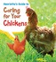 Henrietta's Guide to Caring for Your Chickens
