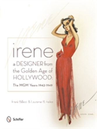 Irene -- A Designer from the Golden Age of Hollywood