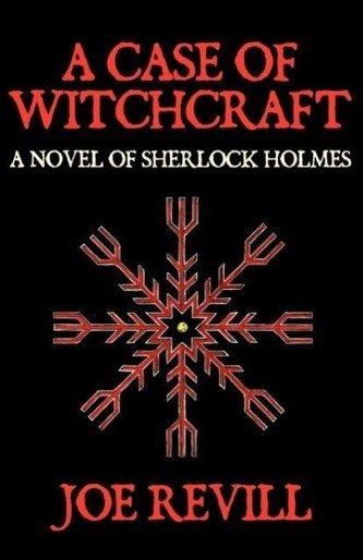 A Case of Witchcraft - a Novel of Sherlock Holmes