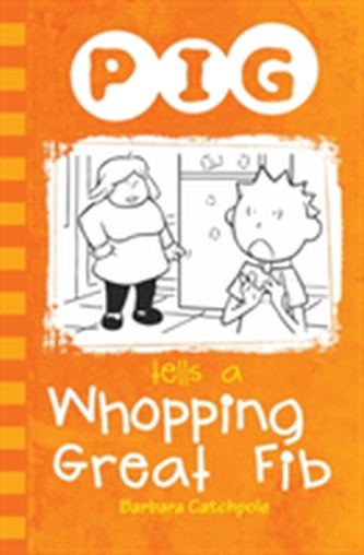 PIG tells a Whopping Great Fib