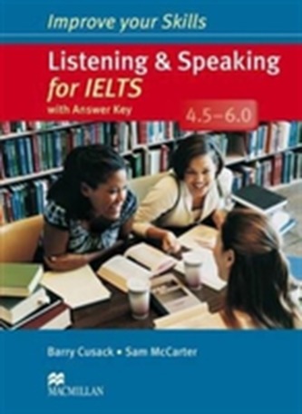 Improve Your Skills Listening and Speaking for IELTS 4.5-6.0 with key