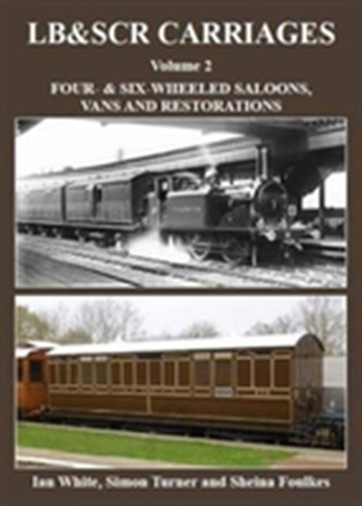 LB & SCRcarriages: Four- & Six-Wheeled Saloons, Vans and Restorations