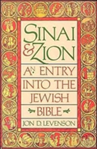 Sinai and Zion: An Entry into the Jewish Bible